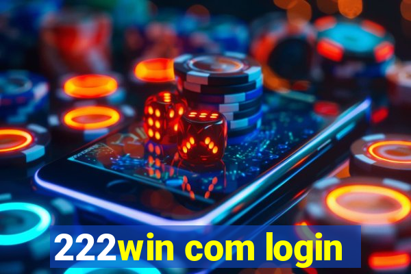 222win com login