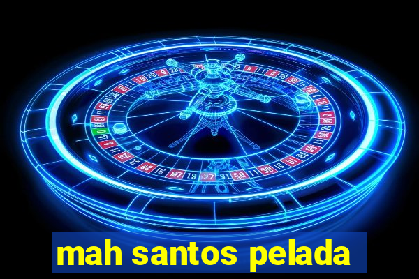 mah santos pelada