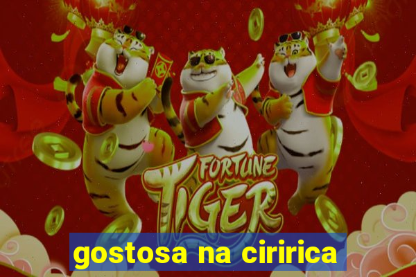 gostosa na ciririca