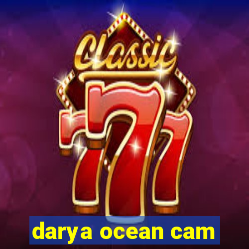 darya ocean cam
