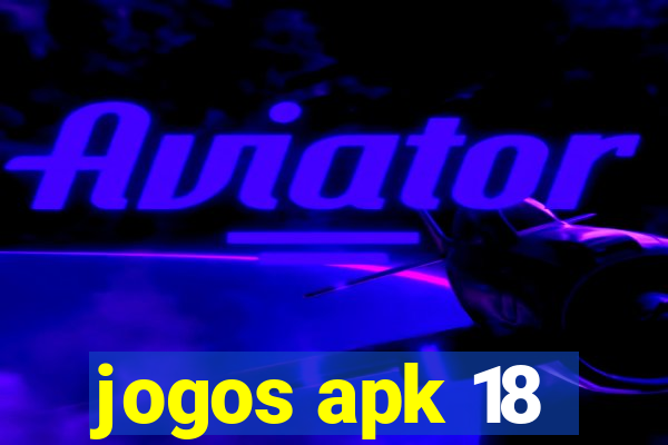 jogos apk 18