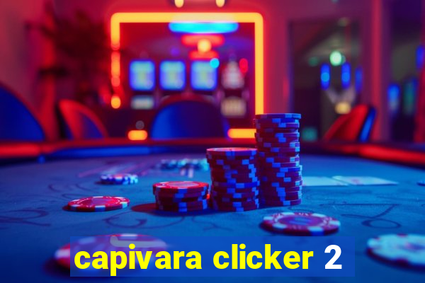 capivara clicker 2