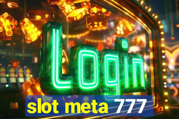 slot meta 777