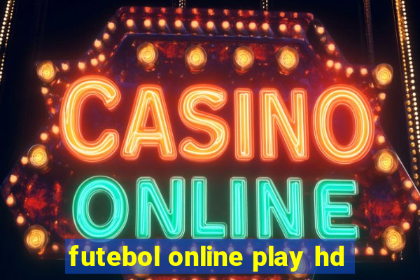 futebol online play hd