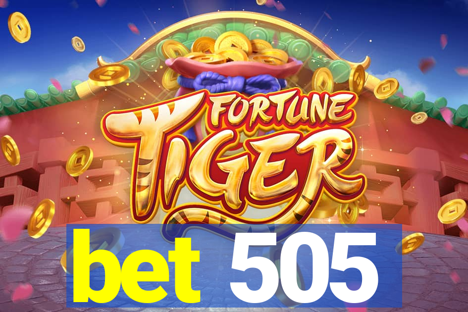 bet 505