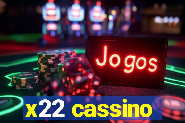 x22 cassino