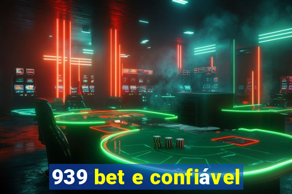 939 bet e confiável