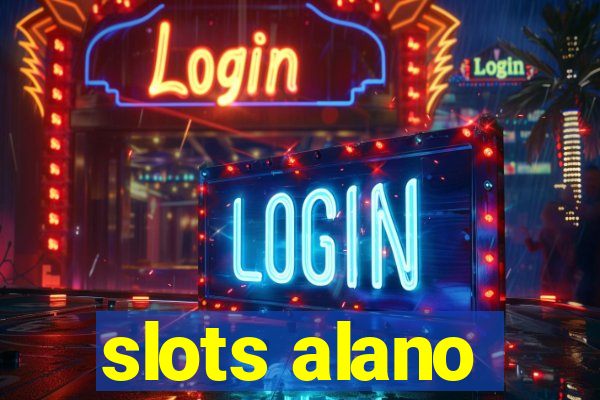 slots alano