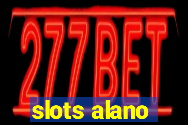 slots alano