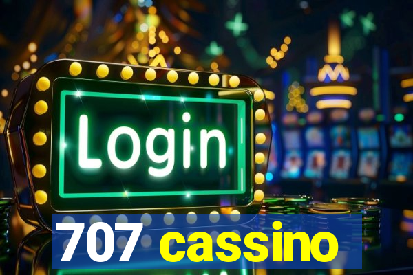 707 cassino