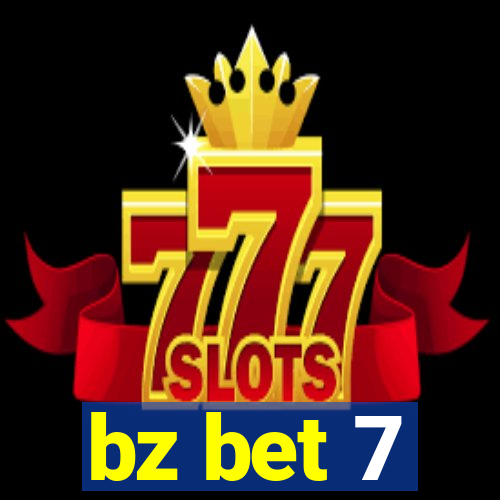 bz bet 7