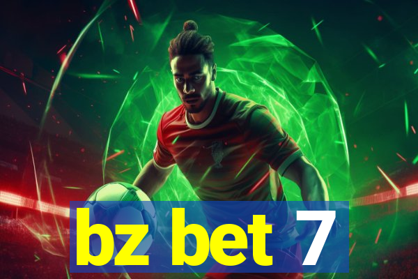 bz bet 7