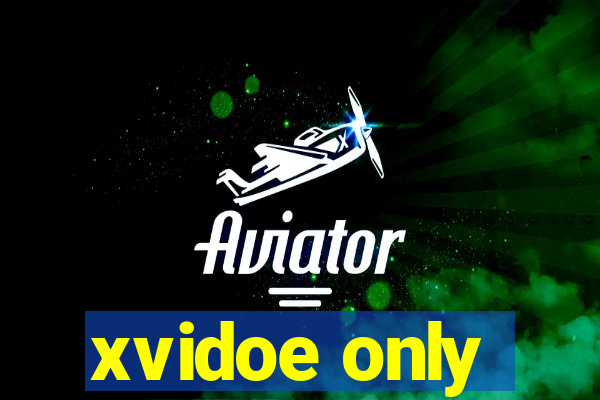 xvidoe only