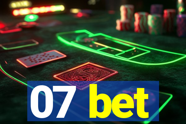 07 bet