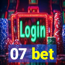 07 bet