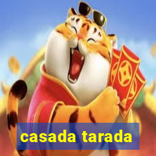 casada tarada