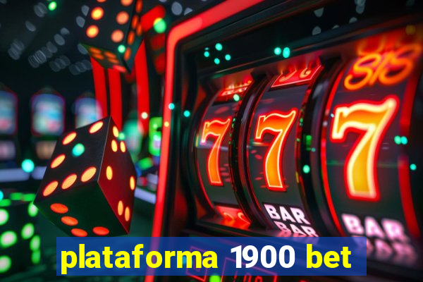 plataforma 1900 bet