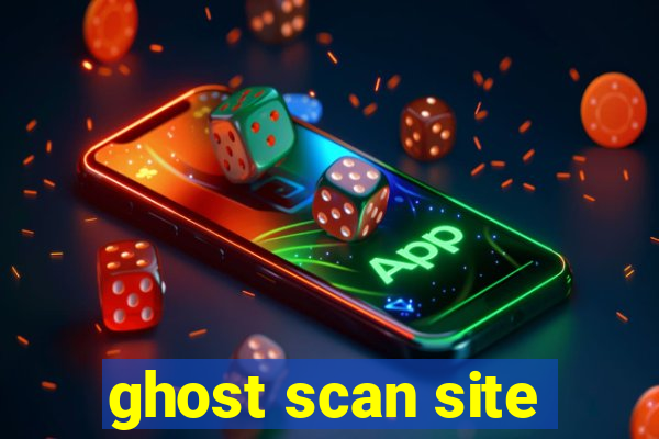 ghost scan site