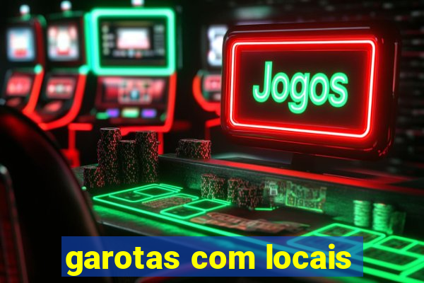 garotas com locais