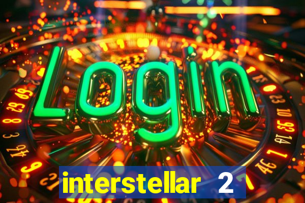 interstellar 2 operation terra 2040