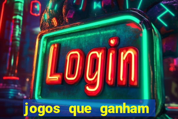 jogos que ganham dinheiro de verdade