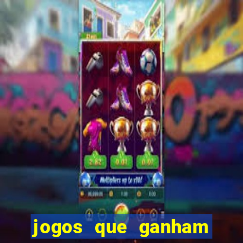 jogos que ganham dinheiro de verdade