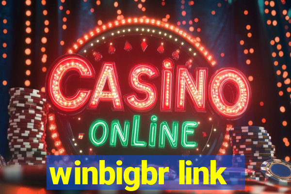 winbigbr link