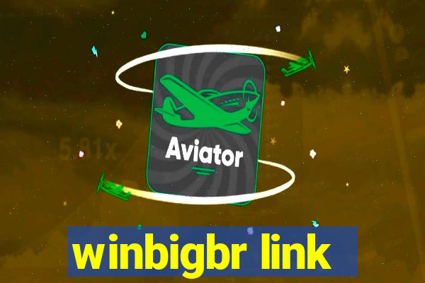 winbigbr link