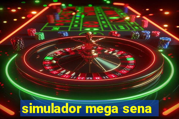 simulador mega sena