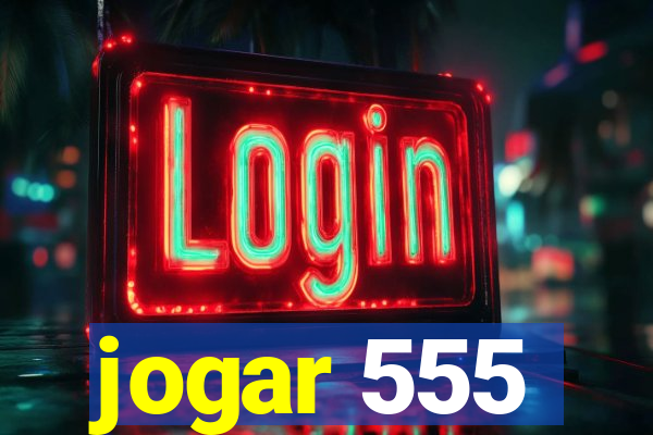 jogar 555
