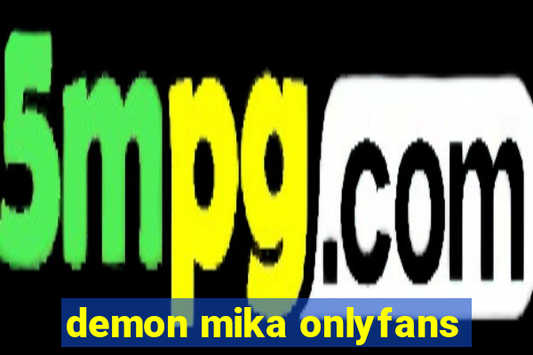demon mika onlyfans