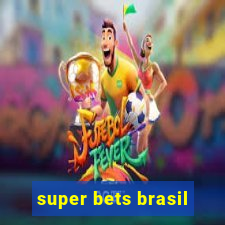 super bets brasil