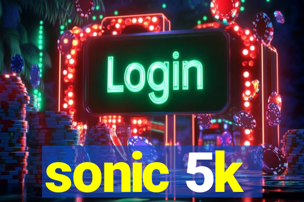 sonic 5k