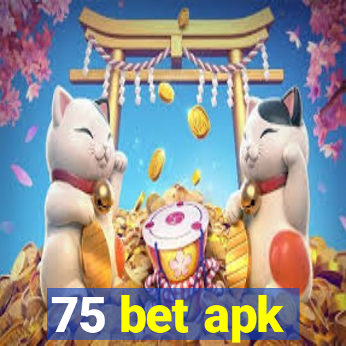 75 bet apk