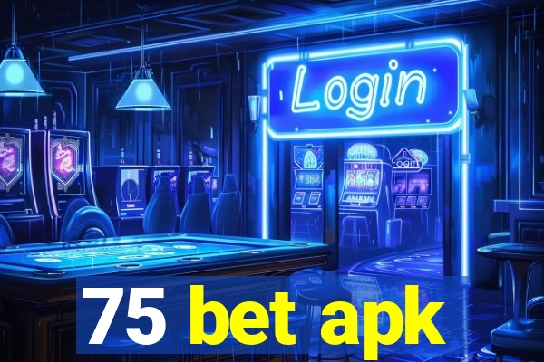 75 bet apk