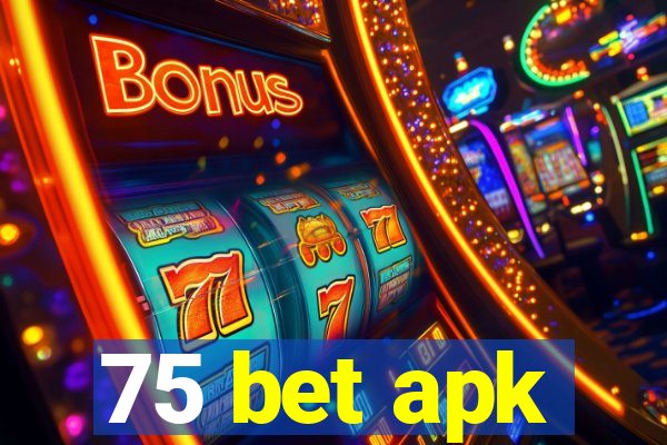 75 bet apk