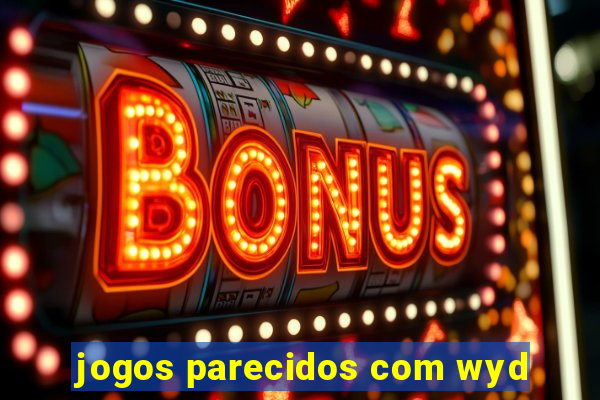 jogos parecidos com wyd