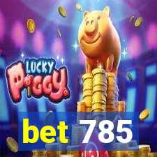 bet 785