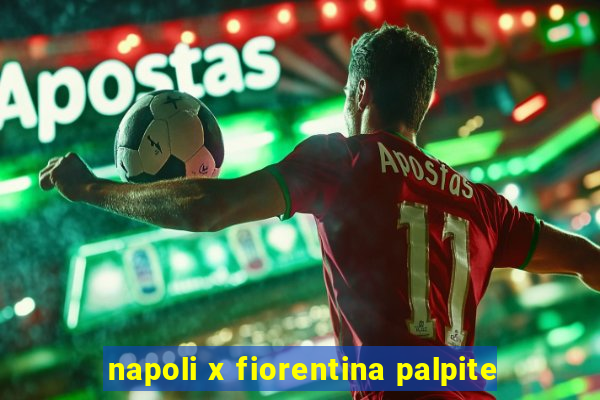 napoli x fiorentina palpite