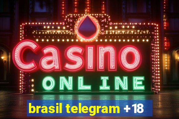 brasil telegram +18