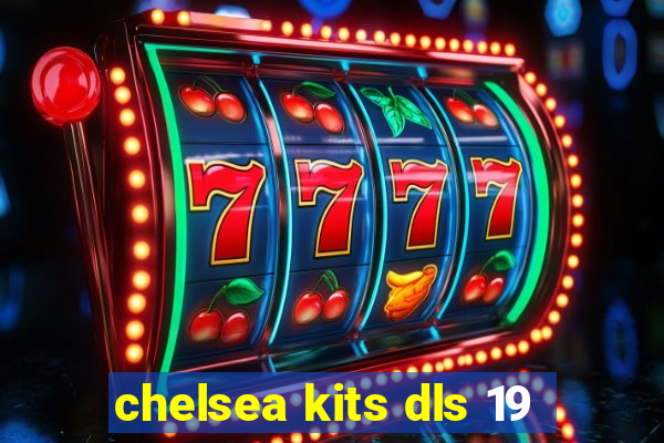 chelsea kits dls 19