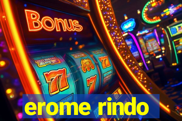 erome rindo