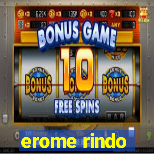 erome rindo