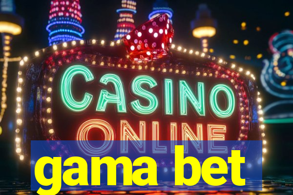 gama bet