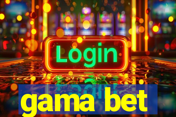 gama bet