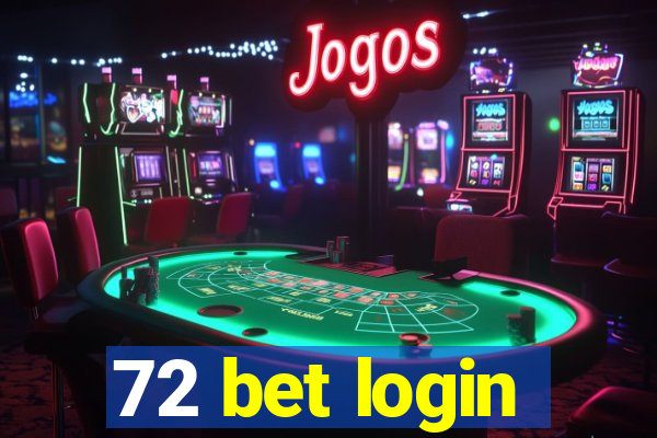 72 bet login