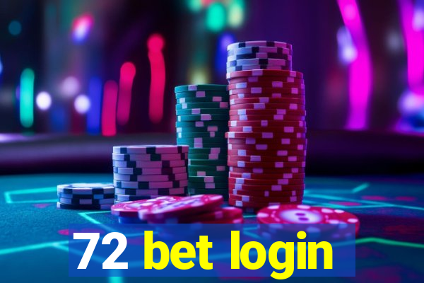 72 bet login