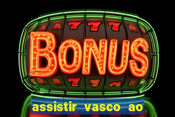 assistir vasco ao vivo futemax