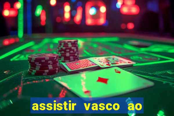 assistir vasco ao vivo futemax