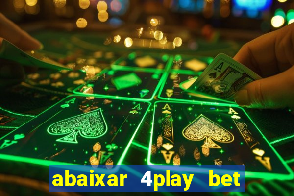 abaixar 4play bet baixar app